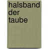 Halsband der taube door Ibn Hazm Ali B. Ahmed B. Sa Id