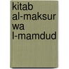 Kitab al-maksur wa l-mamdud by Ibn Walad