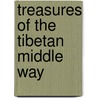 Treasures of the tibetan middle way by Guenther