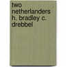 Two netherlanders h. bradley c. drebbel by Robert Harris