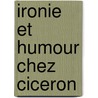 Ironie et humour chez ciceron door Haury