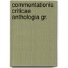 Commentationis criticae anthologia gr. door Renee Hecker