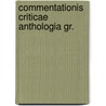 Commentationis criticae anthologia gr. by Renee Hecker