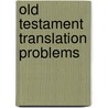 Old testament translation problems door Hulst