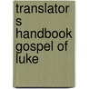 Translator s handbook gospel of luke door Reiling