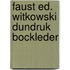 Faust ed. witkowski dundruk bockleder