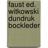 Faust ed. witkowski dundruk bockleder by Johann Wolfgang V. Goethe