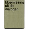 Bloemlezing uit de dialogen door Plato