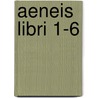 Aeneis libri 1-6 door Vergilius