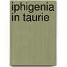 Iphigenia in taurie door Euripides