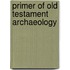 Primer of old testament archaeology