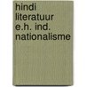 Hindi literatuur e.h. ind. nationalisme door Gaeffke