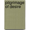 Pilgrimage of desire by Richard Gardiner