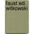 Faust ed. witkowski