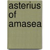 Asterius of amasea by Datema