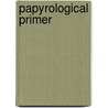 Papyrological primer by Martin David