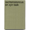Rechtshistoricus en zyn taak by Martin David