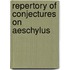 Repertory of conjectures on aeschylus