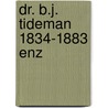 Dr. b.j. tideman 1834-1883 enz by Dirkzwager