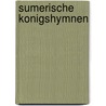 Sumerische konigshymnen door Romer