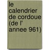 Le calendrier de Cordoue (de l' annee 961) door R. Dozy