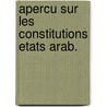 Apercu sur les constitutions etats arab. door Dustur