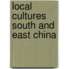 Local cultures south and east china by Eberhard