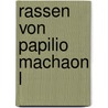 Rassen von papilio machaon l door Karl Eller