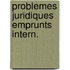 Problemes juridiques emprunts intern.