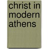 Christ in modern athens door Maaike Bleeker