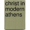 Christ in modern athens door Maaike Bleeker