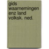 Gids waarnemingen enz land volksk. ned. door Blink