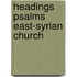 Headings psalms east-syrian church