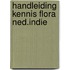 Handleiding kennis flora ned.indie