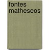 Fontes matheseos door Bruins