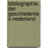Bibliographie der geschiedenis v.nederland door Pearl S. Buck