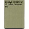 Essays in honour of millar burrows etc by Unknown