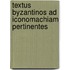 Textus byzantinos ad iconomachiam pertinentes