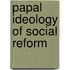 Papal ideology of social reform