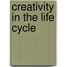 Creativity in the life cycle by Arasteh