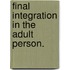 Final integration in the adult person.