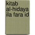 Kitab al-hidaya ila fara id