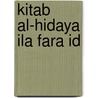 Kitab al-hidaya ila fara id by Bahya Ibn Ysuf