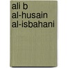 Ali b al-husain al-isbahani door Abu L. Faradj