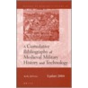 A Cumulative Bibliography of Medieval Military History and Technology