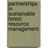 Partnerships in Sustainable Forest Resource Management by Heleen Van Den Hombergh