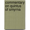 Commentary on Quintus of Smyrna door James, Alan W