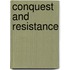 Conquest and Resistance
