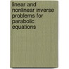 Linear and Nonlinear Inverse Problems for Parabolic Equations by Kozhanov, A. I.