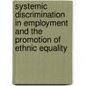 Systemic Discrimination in Employment and the Promotion of Ethnic Equality door Craig, Ronald